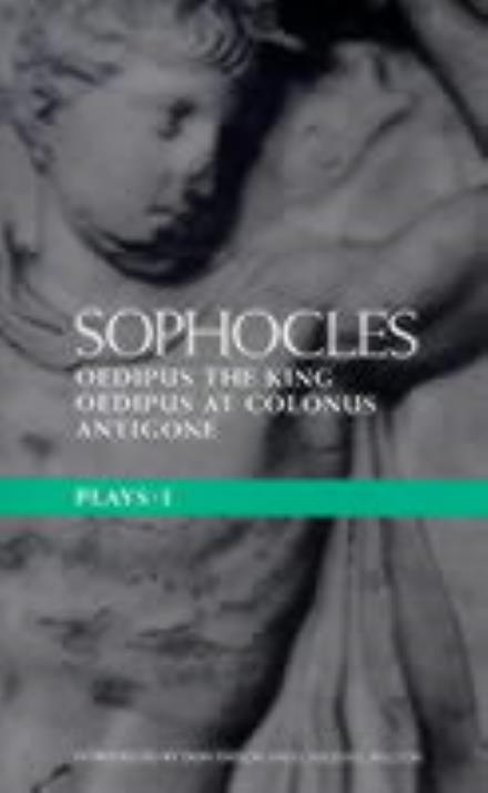 Cover for Sophocles · Sophocles Plays: 1 - Oedipus the King; Oedipus at Colonnus; Antigone (N/A) (2009)