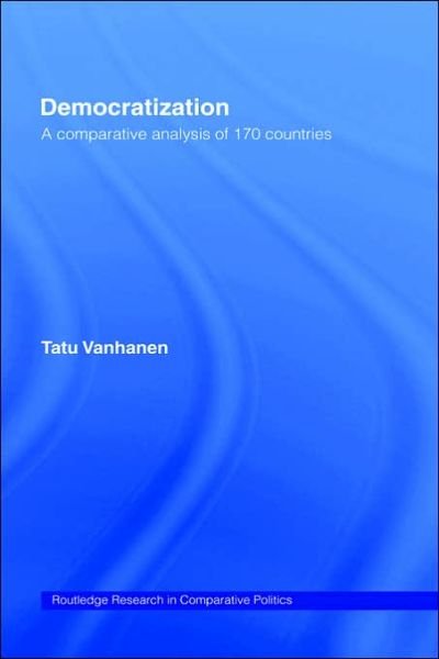 Cover for Tatu Vanhanen · Democratization: A Comparative Analysis of 170 Countries - Routledge Research in Comparative Politics (Gebundenes Buch) (2003)