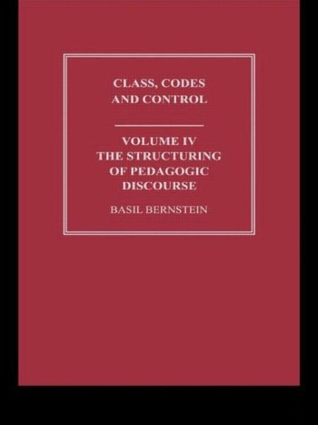 Cover for Basil Bernstein · The Structuring of Pedagogic Discourse (Paperback Bog) (2009)