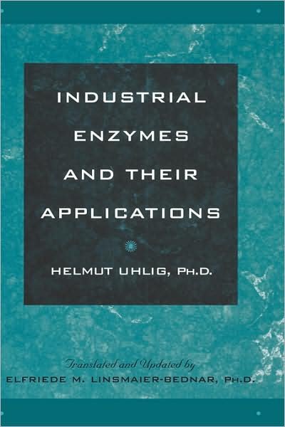 Cover for H Uhlig · Industrial Enzymes and Their Applications (Hardcover Book) (1998)