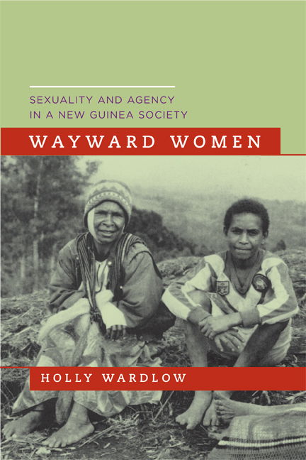 Cover for Holly Wardlow · Wayward Women: Sexuality and Agency in a New Guinea Society (Paperback Book) (2006)