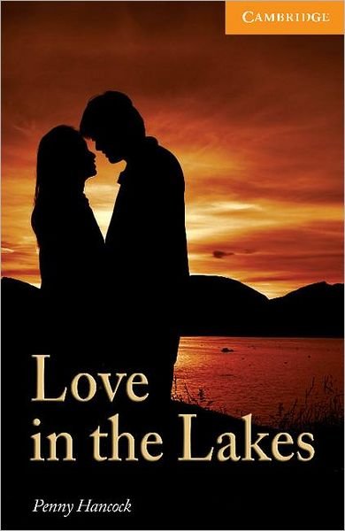 Cover for Penny Hancock · Love in the Lakes Level 4 - Cambridge English Readers (Paperback Bog) (2008)