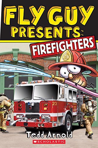 Cover for Tedd Arnold · Fly Guy Presents: Firefighters (Scholastic Reader, Level 2) - Scholastic Reader, Level 2 (Taschenbuch) (2014)