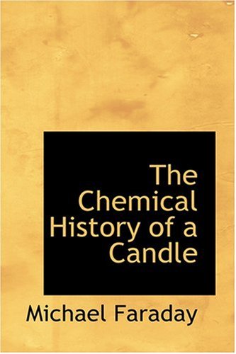 Cover for Michael Faraday · The Chemical History of a Candle (Hardcover Book) (2008)