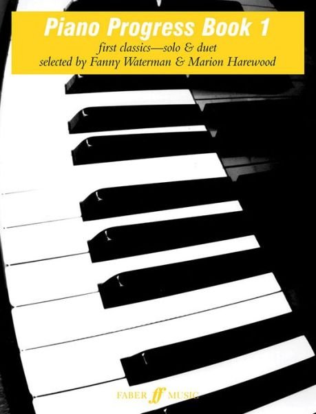 Piano Progress Book 1 - Fanny Waterman - Kirjat - Faber Music Ltd - 9780571508600 - perjantai 21. kesäkuuta 1985