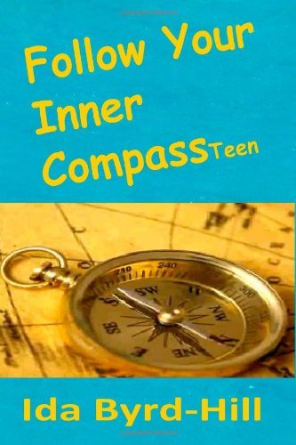 Cover for Ida Byrd-hill · Follow Your Inner Compass Teen (Paperback Book) (2009)