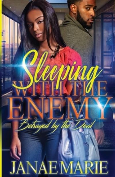 Cover for Janae Marie · Sleeping With The Enemy Betrayed By The Devil (Paperback Book) (2020)