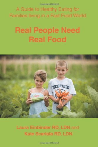 Cover for Kate Scarlata · Real People Need Real Food: a Guide to Healthy Eating for Families Living in a Fast Food World (Paperback Book) (2008)