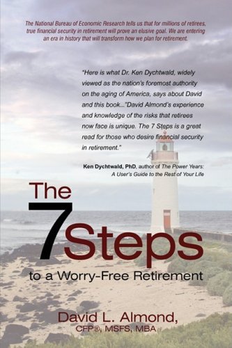 Cover for David Almond · The 7 Steps to a Worry-free Retirement: a Must Read for Young and Elder Retirees and the Children That Love Them. (Pocketbok) (2008)