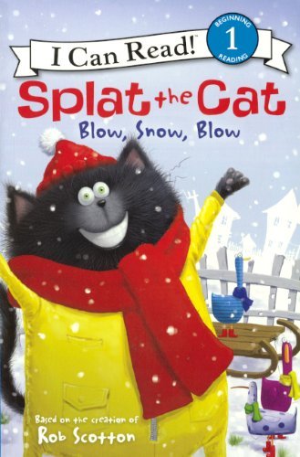 Cover for Rob Scotton · Splat the Cat: Blow, Snow, Blow (I Can Read Book 1) (Hardcover Book) [Reprint edition] (2013)
