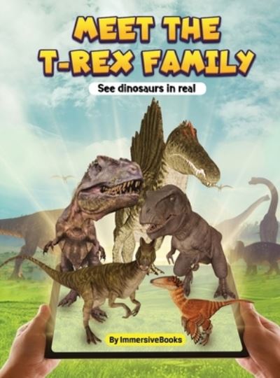 Cover for Sasa Minimuthu · Meet the T-Rex Family - See Dinosaurs in Real (Book) (2022)