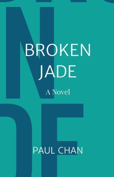 Cover for Paul Chan · Broken Jade (Paperback Book) (2020)