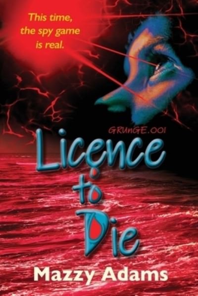 Cover for Mazzy Adams · Licence to Die (Bog) (2022)