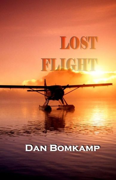 Cover for Dan Bomkamp · Lost Flight (Paperback Book) (2015)