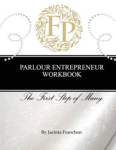 Cover for Jacinta Franchon · Parlour Entrepreneur Workbook (Paperback Book) (2017)