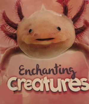 Enchanting Creatures - Camilla De La Bedoyere - Books - Qeb Publishing -- Quarto Library - 9780711245600 - August 1, 2022