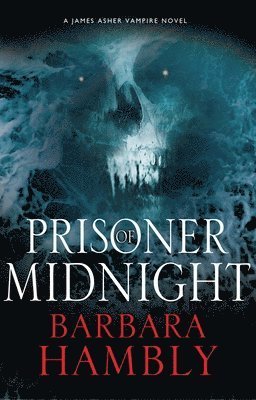 Cover for Barbara Hambly · Prisoner of Midnight - A James Asher Vampire Novel (Hardcover Book) [Main edition] (2019)
