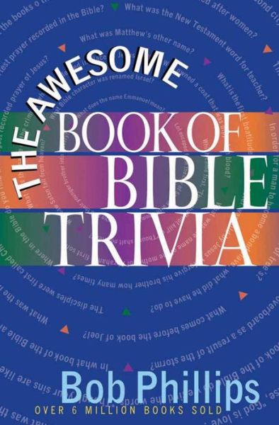 Cover for Bob Phillips · The Awesome Book of Bible Trivia (Paperback Book) (2004)