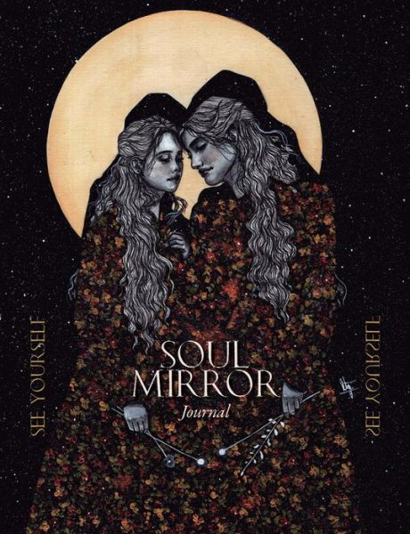 Soul Mirror Journal - Sunshine Connelly - Kirjat - Llewellyn Publications - 9780738778600 - torstai 8. helmikuuta 2024