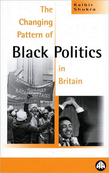 Cover for Kalbir Shukra · The Changing Pattern of Black Politics in Britain (Paperback Book) (2020)