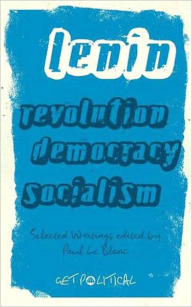 Cover for V. I. Lenin · Revolution, Democracy, Socialism: Selected Writings of V.I. Lenin - Get Political (Paperback Book) (2008)