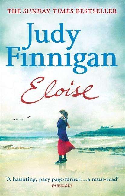 Eloise: The heart-stopping Number One bestseller from the much loved book club champion - Judy Finnigan - Książki - Little, Brown Book Group - 9780751548600 - 28 lutego 2013