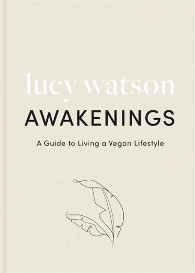 Cover for Lucy Watson · Awakenings: a guide to living a vegan lifestyle (Paperback Book) (2020)