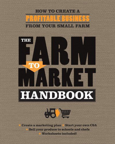 Cover for Janet Hurst · The Farm to Market Handbook: How to create a profitable business from your small farm (Paperback Book) [First edition] (2014)