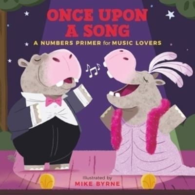 Cover for Mike Byrne · Once Upon a Song: A Numbers Primer for Music Lovers (Hardcover Book) (2021)