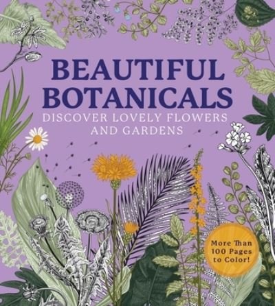 Cover for Editors of Chartwell Books · Beautiful Botanicals: A Coloring Book of Lovely Flowers and Gardens - More than 100 pages to color! - Chartwell Coloring Books (Paperback Bog) (2024)
