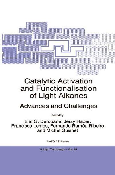 Cover for Eric G Derouane · Catalytic Activation and Functionalisation of Light Alkanes: Advances and Challenges - Nato Science Partnership Subseries: 3 (Hardcover Book) (1998)