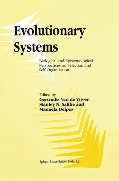 Cover for Stanley N. Salthe · Evolutionary Systems: Biological and Epistemological Perspectives on Selection and Self-Organization (Hardcover Book) [1998 edition] (1998)
