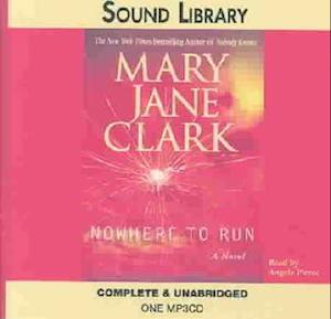 Nowhere to Run - Mary Jane Clark - Music - Blackstone Audiobooks - 9780792729600 - August 1, 2003