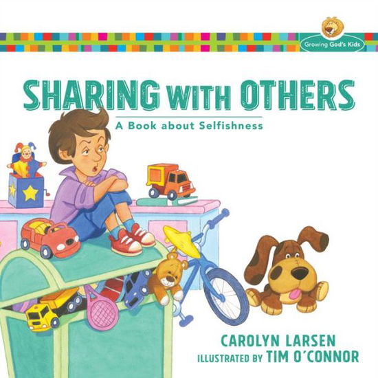 Cover for Carolyn Larsen · Sharing with Others: A Book about Selfishness - Growing God's Kids (Paperback Book) (2017)