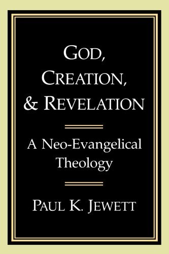 Cover for Mr. Paul K. Jewett · God, Creation, and Revelation: a Neo-evangelical Theology (Paperback Book) (1991)
