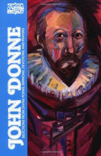 John Donne: Selections from Divine Poems, Sermons, Devotions and Prayers - John Donne - Books - Paulist Press International,U.S. - 9780809131600 - 1990