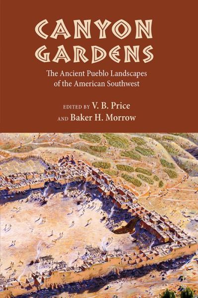 Cover for V B Price · Canyon Gardens: The Ancient Pueblo Landscapes of the American Southwest (Paperback Book) (2008)