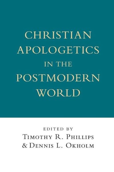Cover for Timothy R Phillips · Christian Apologetics in the Postmodern World (Paperback Book) (1995)