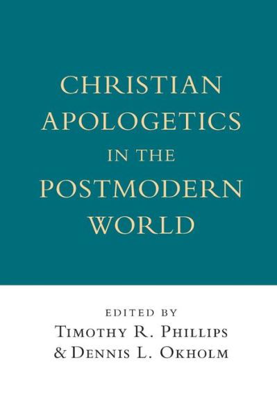 Cover for Timothy R Phillips · Christian Apologetics in the Postmodern World (Taschenbuch) (1995)