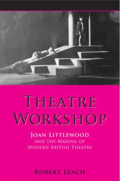Cover for Robert Leach · Theatre Workshop - Exeter Performance Studies (Paperback Book) (2006)