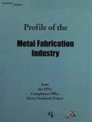 Cover for U.S. Environmental Protection Agency · Profile of the Metal Fabrication Industry (Taschenbuch) (2001)