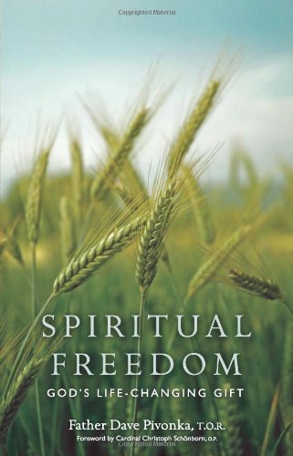Cover for Father Dave Pivonka T.o.r. · Spiritual Freedom: God's Life-changing Gift (Paperback Book) (2008)