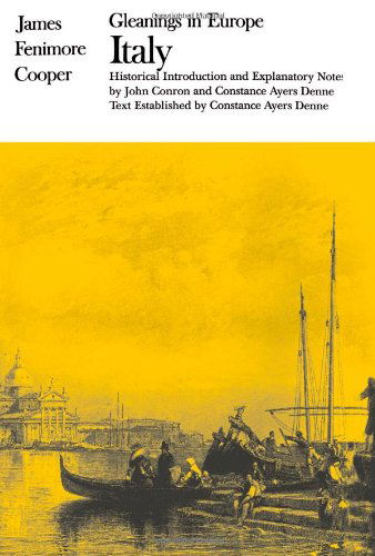 Gleanings in Europe: Italy - The Writings of James Fenimore Cooper - James Fenimore Cooper - Books - State University of New York Press - 9780873954600 - June 30, 1983
