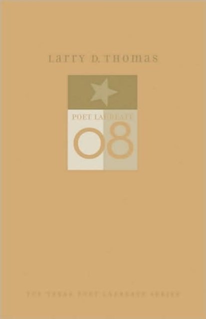 Cover for Larry D. Thomas · Larry D. Thomas: New and Selected Poems (Hardcover Book) (2008)