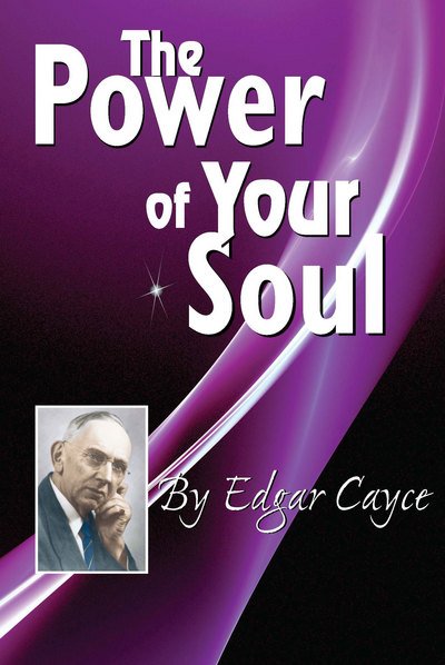 Cover for Cayce, Edgar (Edgar Cayce) · The Power of Your Soul (Paperback Bog) (2017)