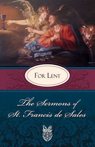 Cover for St. Francis De Sales · Sermons of St. Francis De Sales for Lent (The Sermons of St. Francis De Sales) (Paperback Book) (1987)
