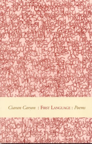 Cover for Ciaran Carson · First Language: Poems (Taschenbuch) [First edition] (1994)