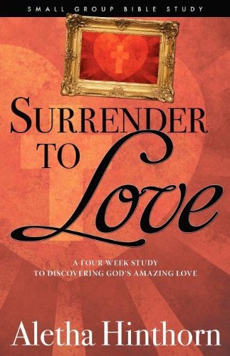 Cover for Aletha Hinthorn · Surrender to Love (Taschenbuch) (2011)