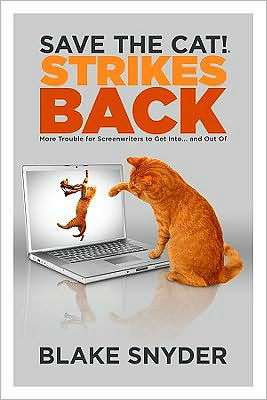 Save the Cat! Strikes Back: More Trouble for Screenwriters to Get Into . . . & Out Of - Blake Snyder - Książki - Save the Cat Press - 9780984157600 - 1 listopada 2010