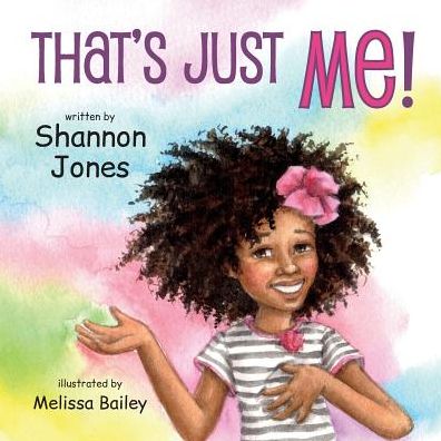 That's Just Me! - Shannon R. Jones - Books - Shannon - 9780986405600 - 2015
